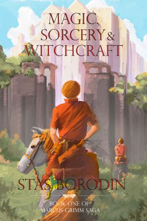 [Marcus Grimm Saga 01] • Magic, Sorcery and Witchcraft